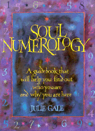 Soul Numerology - Gale, Julie