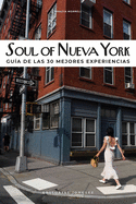 Soul of New York (French): Guide Des 30 Meilleures Exp?riences