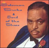 Soul of the Blues - Solomon Burke