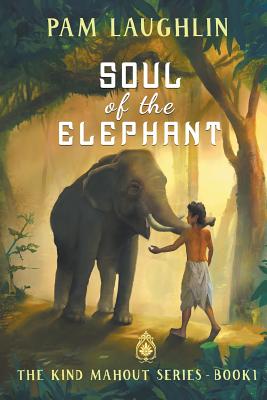 Soul of the Elephant: An Historical Adventure - Laughlin, Pam, and Sanford, Brandon (Editor)