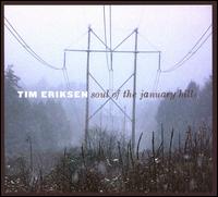 Soul of the January Hills - Tim Eriksen