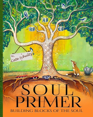 Soul Primer: Building Blocks of the Soul - 