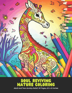 Soul Reviving Nature Coloring: Adult and Teen Anxiety Relief, 50 Pages, 8.5 x 11 inches