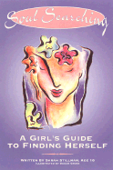 Soul Searching: A Girl's Guide to Finding Herself