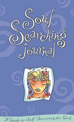 Soul Searching Journal: A Guide to Self-Discovery for Girls - Stillman, Sarah