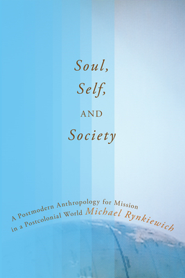 Soul, Self, and Society - Rynkiewich, Michael