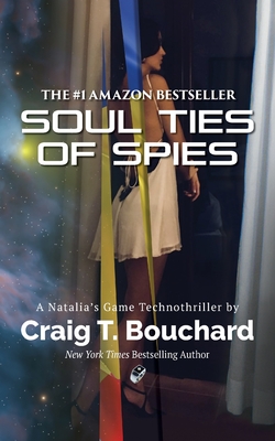 Soul Ties Of Spies - Bouchard, Craig T