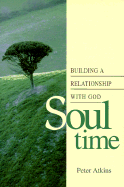 Soul Time: Building a Relationship with God