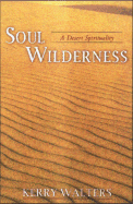 Soul Wilderness: A Desert Spirituality