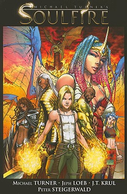 Soulfire, Volume One - Turner, Michael, and Loeb, Jeph, and Krul, J T