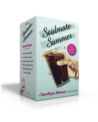 Soulmate Summer -- A Sandhya Menon Collection (Includes Two Never-Before-Printed Novellas from the Dimpleverse!) (Boxed Set): When Dimple Met Rishi; From Twinkle, with Love; There's Something about Sweetie; 10 Things I Hate about Pinky - Menon, Sandhya