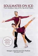 Soulmates on Ice: From Hometown Glory to the Top of the Podium