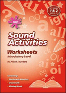 Sound Activities Worksheets: Introductory Level - Saunders, Alison