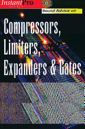 Sound Advice on Compressors, Limiters, Expanders & Gates: Book & CD