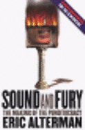 Sound and Fury: The Making of the Punditocracy
