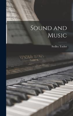Sound and Music - Taylor, Sedley