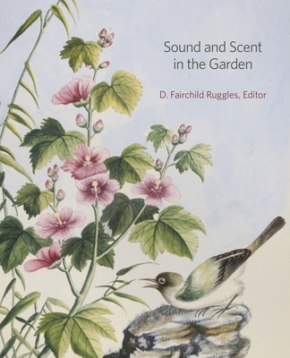 Sound and Scent in the Garden - Ruggles, D. Fairchild (Editor)