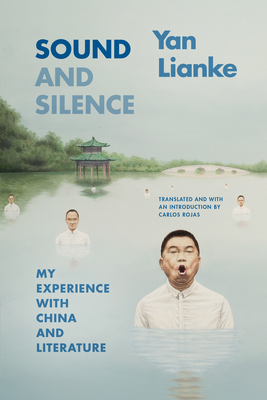 Sound and Silence: My Experience with China and Literature - Yan, Lianke