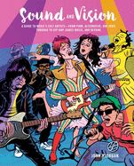Sound and Vision: A Guide to Music's Cult Artists-from Punk, Alternative, and Indie Through to Hip HOP, Dance Music, and Beyond