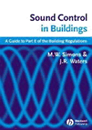 Sound Control in Buildings: A Guide to Part E of the Building Regulations