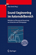 Sound-Engineering Im Automobilbereich: Methoden Zur Messung Und Auswertung Von Geruschen Und Schwingungen