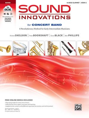 Sound Innovations for Concert Band, Bk 2: A Revolutionary Method for Early-Intermediate Musicians (B-Flat Bass Clarinet), Book & Online Media - Sheldon, Robert, and Boonshaft, Peter, and Black, Dave