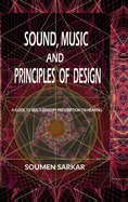 Sound, Music and Principles of Design: A Guide to Multi-Sensory Prescription on Hearing