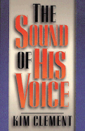 Sound of His Voice - Clement, Kim
