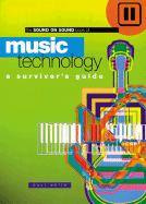 Sound On Sound Book Of Music Technology: A Survivors Guide