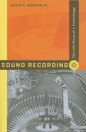 Sound Recording: The Life Story of a Technology