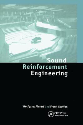 Sound Reinforcement Engineering: Fundamentals and Practice - Ahnert, Wolfgang, and Steffen, Frank