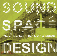 Sound Space Design: The Architecture of Don Albert & Partners