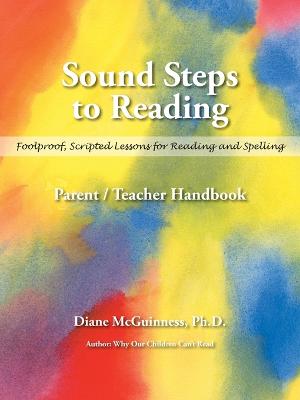 Sound Steps to Reading (Handbook): Parent/Teacher Handbook - McGuinness, Diane