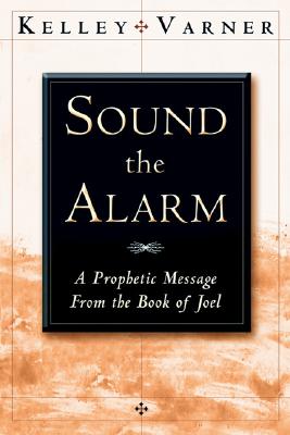 Sound the Alarm - Varner, Kelley, Dr.