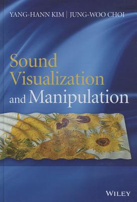 Sound Visualization C - Kim, Yang-Hann, and Choi, Jung-Woo