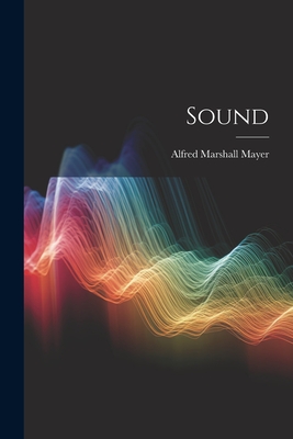 Sound - Mayer, Alfred Marshall