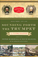 Sounding Forth the Trumpet for Young Readers: 1837-1860 - Marshall, Peter, and Manuel, David, and Fishel, Anna Wilson