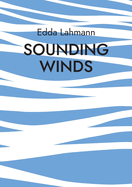 Sounding Winds: Methoden und Improvisationsspiele zur Verklanglichung der Winde in den Bergen fr Blserensemble