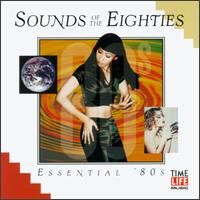 Sounds of the Eighties: Essential 80's - Various Artists