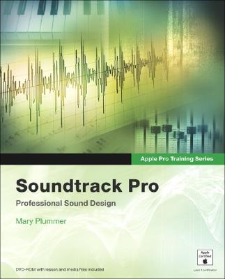 Soundtrack Pro: Professional Sound Design - Plummer, Mary
