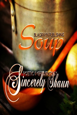 Soup - Shaun, Sincerely