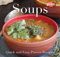 Soups: Quick and Easy Recipes