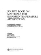 Source Book on Materials for Elevated-Temperature Applications: A Comprehensive Collection of Outstanding Articles from the Periodical and Reference Literature