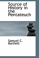 Source of History in the Pentateuch