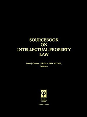 Sourcebook on Intellectual Property Law - Groves, Peter, Dr., LL.