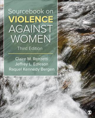 Sourcebook on Violence Against Women - Renzetti, Claire M (Editor), and Edleson, Jeffrey L (Editor), and Bergen, Raquel Kennedy (Editor)