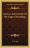 Sources and Growth of the Logos Christology