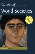 Sources of World Societies, Volume I: To 1600