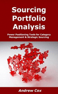 Sourcing Portfolio Analysis: Power Positioning Tools for Category Management & Strategic Sourcing