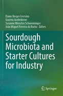 Sourdough Microbiota and Starter Cultures for Industry